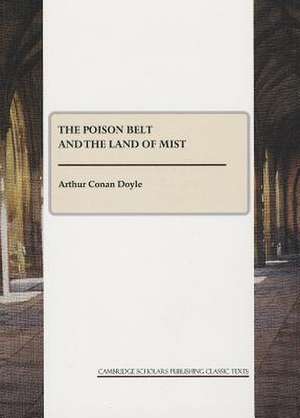 The Poison Belt and the Land of Mist de Sir Doyle, Arthur Conan