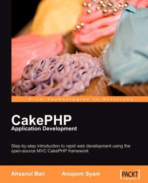 Cakephp Application Development de Ahsanul Bari