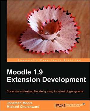 Moodle 1.9 Extension Development de Jonathan Moore