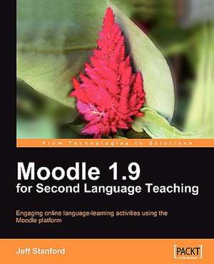 Moodle 1.9 for Second Language Teaching de Jeff Stanford