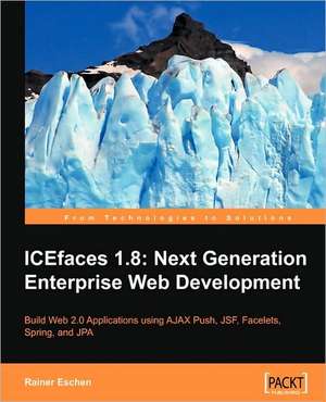 Icefaces 1.8 de Rainer Eschen