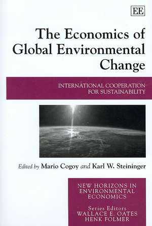 The Economics of Global Environmental Change – International Cooperation for Sustainability de Mario Cogoy