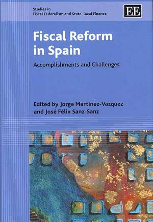 Fiscal Reform in Spain – Accomplishments and Challenges de Jorge Martinez–vazque