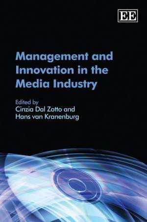 Management and Innovation in the Media Industry de Cinzia Dal Zotto