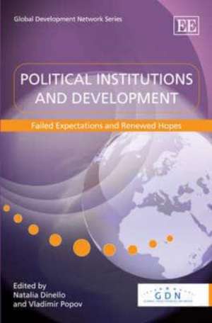 Political Institutions and Development – Failed Expectations and Renewed Hopes de Natalia Dinello