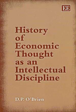 History of Economic Thought as an Intellectual Discipline de D. P. O′brien