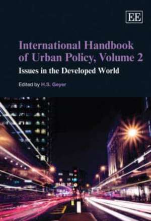 International Handbook of Urban Policy, Volume 2 – Issues in the Developed World de H. S. Geyer