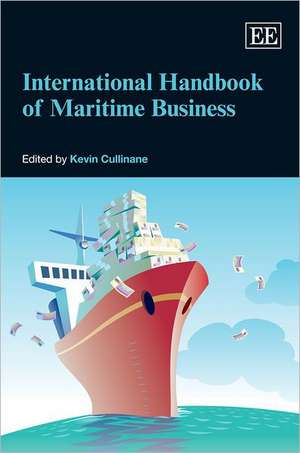 International Handbook of Maritime Business de Kevin Cullinane