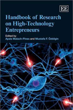 Handbook of Research on High–Technology Entrepreneurs de Ayala Malach–pines