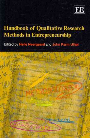 Handbook of Qualitative Research Methods in Entrepreneurship de Helle Neergaard