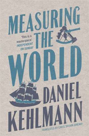 Measuring the World de Daniel Kehlmann