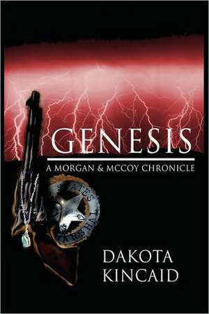 Genesis de Kincaid, Dakota