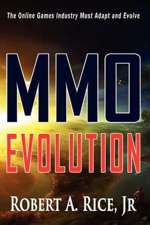 MMO Evolution de Robert Rice