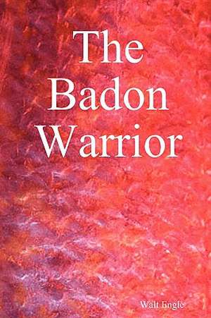 The Badon Warrior de Walt Engle