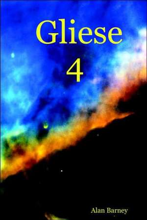 Gliese 4 de Alan Barney