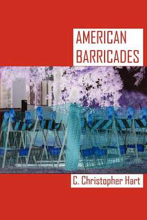 American Barricades de C. Christopher Hart