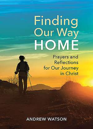 Finding Our Way Home de Andrew Watson