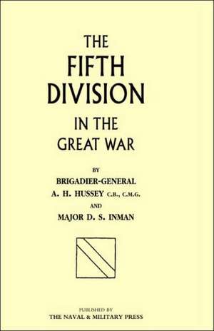 Fifth Division in the Great War de A. H. Hussey