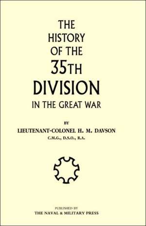 History of the 35th Division in the Great War de Davson H. M. Davson