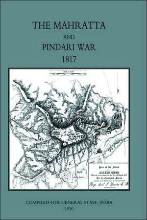 Mahratta and Pindari War (India 1817) de 94th Russel Lieutenant-Col R. G. Burton