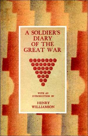 Soldier's Diary of the Great War de Henry Williamson