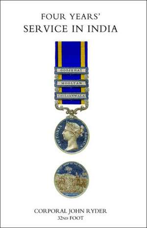 Four Years' Service in India (Punjab Campaign 1848-49) de By a Private Soldier