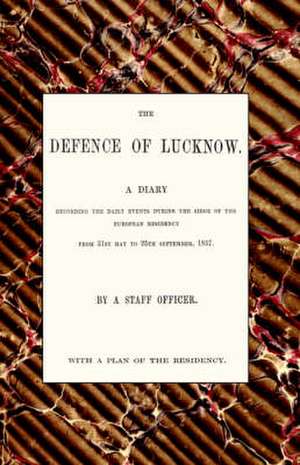 Defence of Lucknow, a Diary de Thomas Fourness Wilson