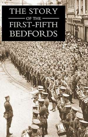 The Story of the First-Fifth Bedfords de Edmund Rimmer