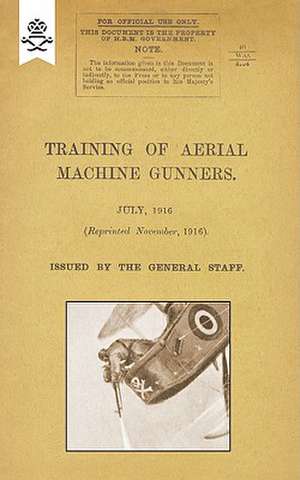 Training of Aerial Machine Gunners de The General Staff