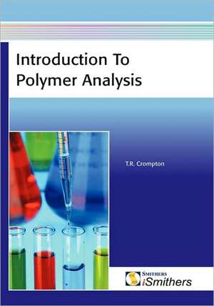 Introduction to Polymer Analysis de T. R. Crompton