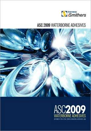 Asc 2009 Waterborne Adhesives de Inc Adhesive and Sealant Council