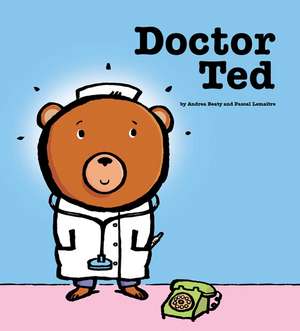 Doctor Ted de Andrea Beaty