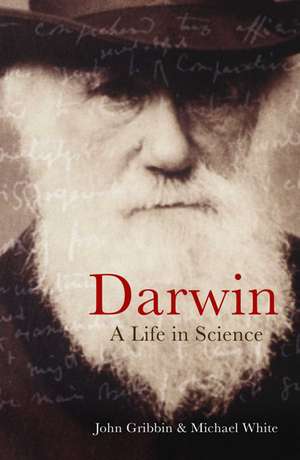 Darwin: A Life In Science de John Gribbin & Michael White