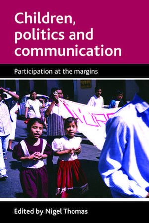 Children, politics and communication – Participati on at the margins de Nigel Thomas