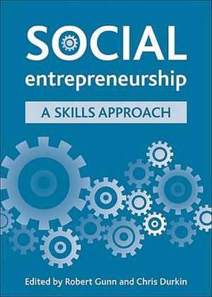 Social entrepreneurship – A skills approach de Robert Gunn