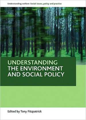 Understanding the environment and social policy de Tony Fitzpatrick