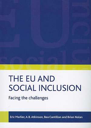 The EU and Social Inclusion: Facing the Challenges de Eric Marlier