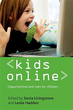 Kids online – Opportunities and risks for children de Sonia Livingstone