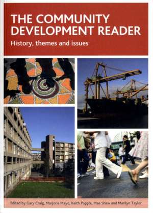 The community development reader – History, themes and issues de Gary Craig