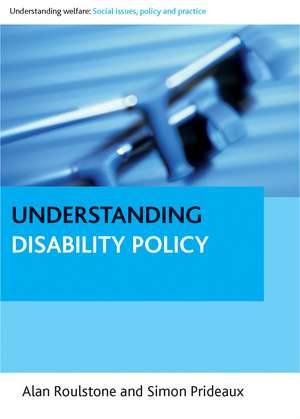 Understanding Disability Policy de Alan Roulstone