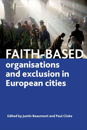 Faith-Based Organisations and Exclusion in European Cities de Justin Beaumont