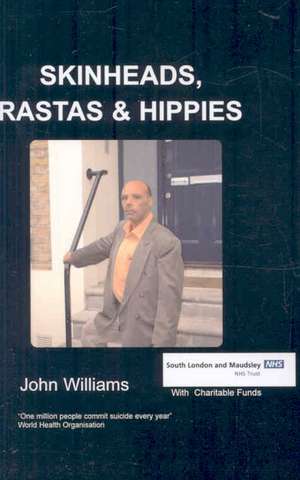 Skinheads Rastas and Hippies de J. Williams