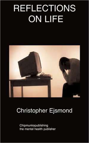 Reflections on Life: A Transgender Autobiography de Christopher Ejsmond