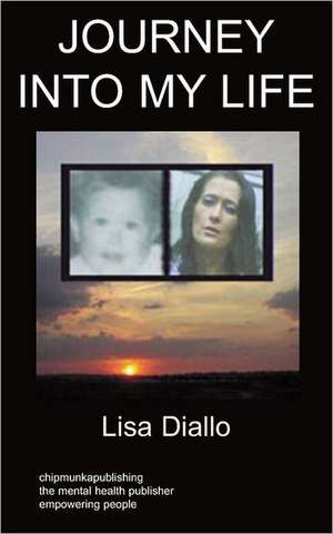 Journey Into My Life de Lisa Diallo