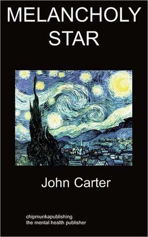 Melancholy Star de JOHN CARTER