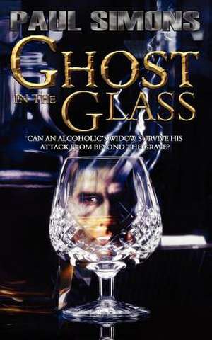 Ghost in the Glass de Paul Simons