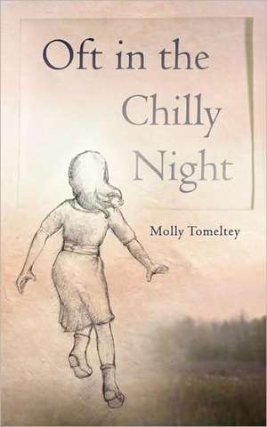 Oft in the Chilly Night de Molly Tomeltey