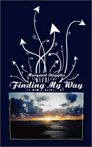 Finding My Way de Margaret Steggles