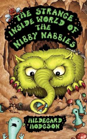 The Strange Inside World of the Nibby Nabbies de Hildegard Hodgson