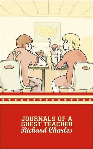 Journals of a Guest Teacher de Richard Charles